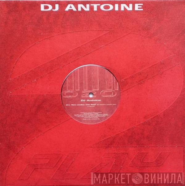 DJ Antoine - You Make Me Feel
