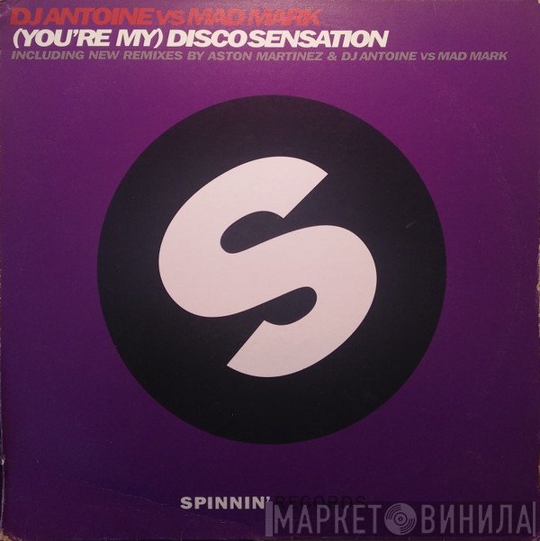 DJ Antoine vs. Mad Mark - (You're My) Disco Sensation