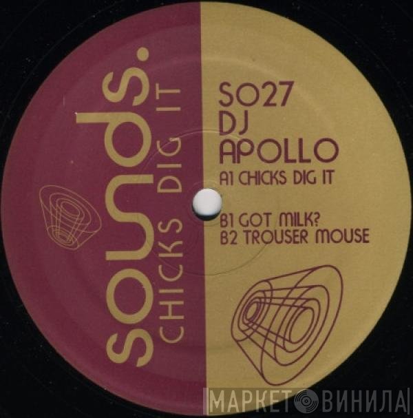 DJ Apollo - Chicks Dig It