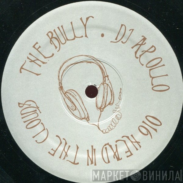 DJ Apollo  - The Bully