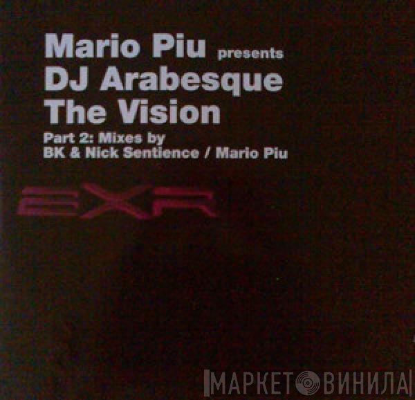 DJ Arabesque, Mario Più - The Vision (Part 2)