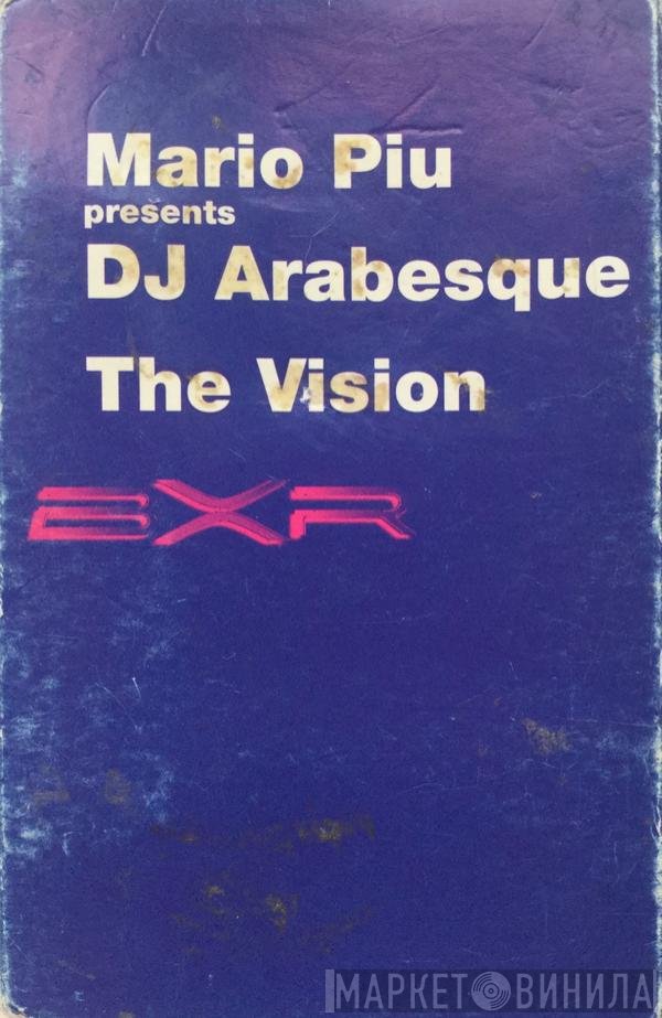DJ Arabesque, Mario Più - The Vision