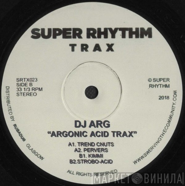 DJ Arg - Argonic Acid Trax