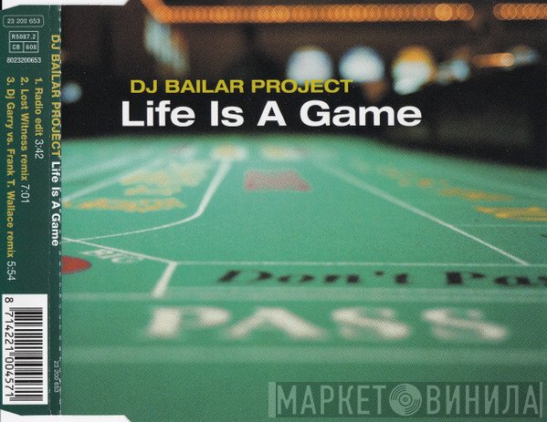 DJ Bailar Project - Life Is A Game
