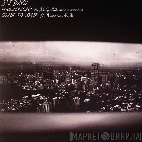 DJ Baku - Phoenixion 09 / Coast To Coast