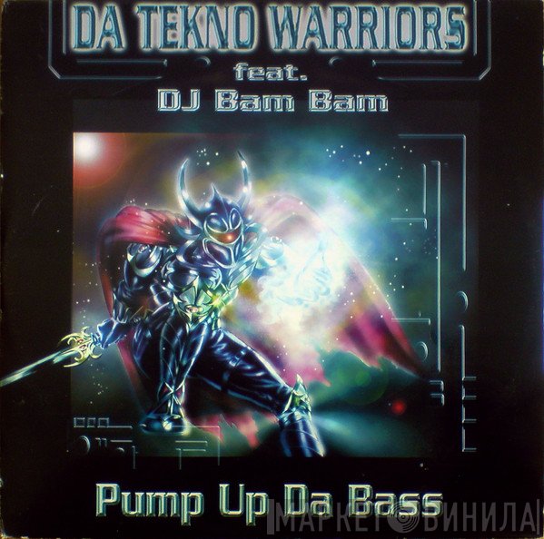 DJ Bam Bam, Da Tekno Warriors - Pump Up Da Bass