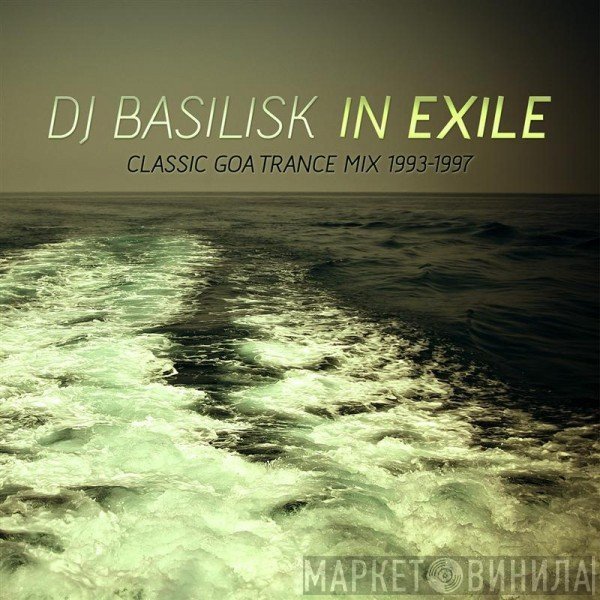 DJ Basilisk  - In Exile