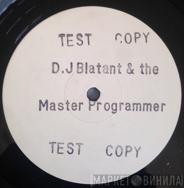 DJ Blatant & The Master Programmer - The Blatant EP