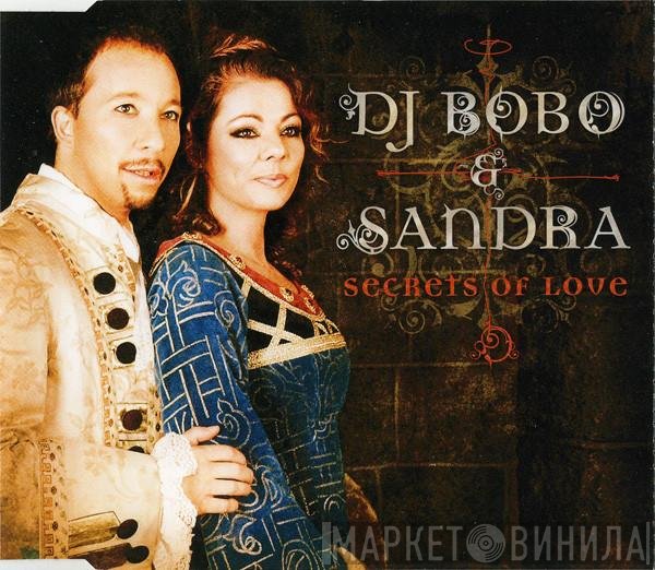DJ BoBo & Sandra  - Secrets Of Love