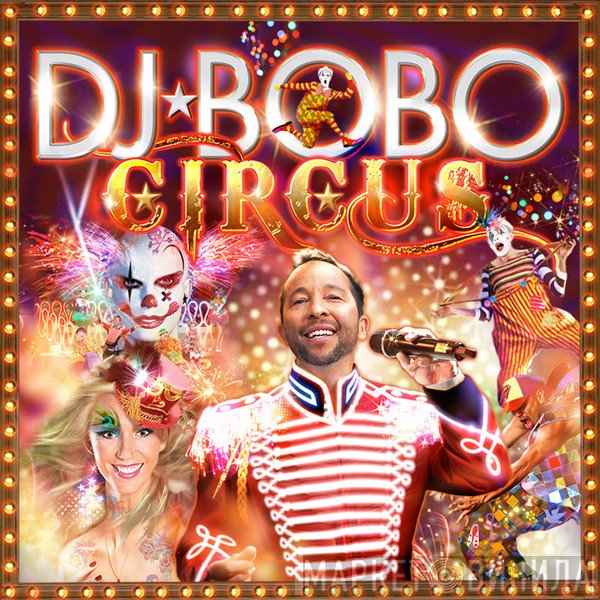 DJ BoBo  - Circus