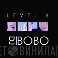DJ BoBo  - Level 6