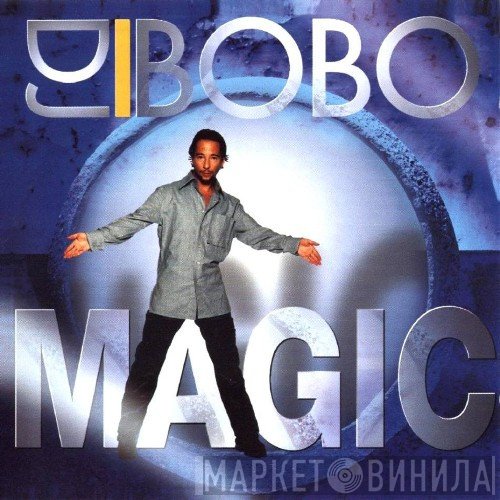 DJ BoBo  - Magic