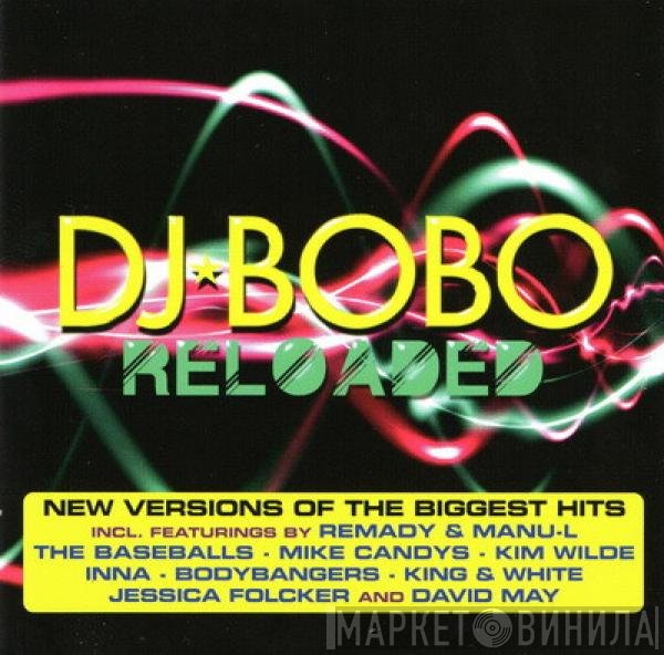 DJ BoBo  - Reloaded