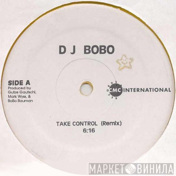 DJ BoBo  - Take Control (Remix)