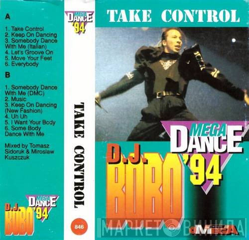 DJ BoBo  - Take Control Megadance '94