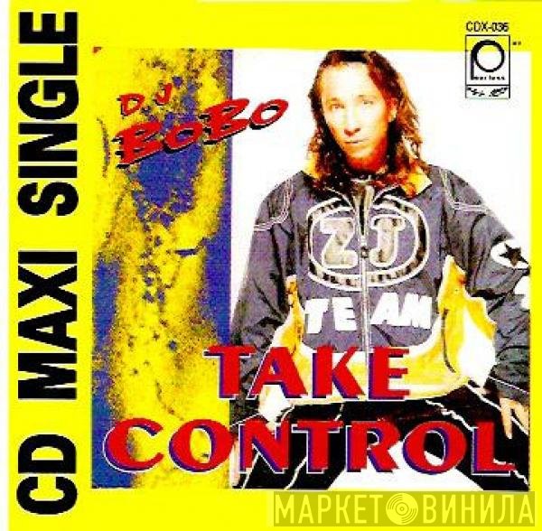 DJ BoBo  - Take Control