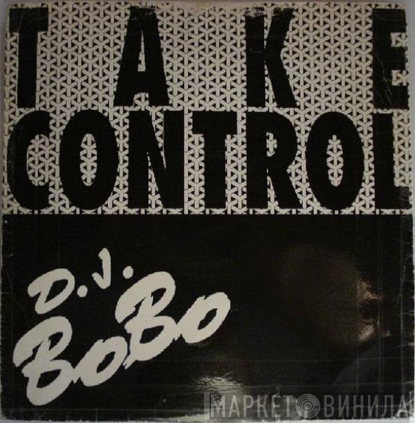 DJ BoBo  - Take Control