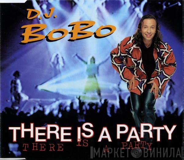 DJ BoBo  - There Is A Party