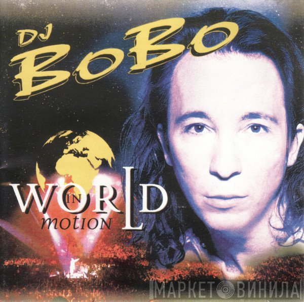 DJ BoBo  - World In Motion
