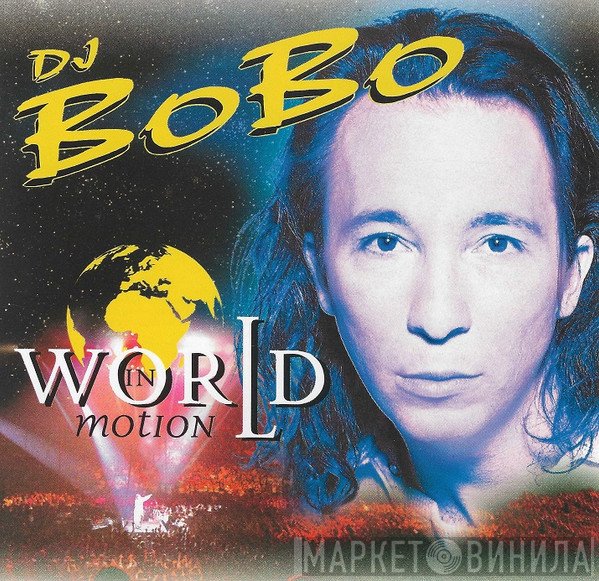 DJ BoBo  - World In Motion