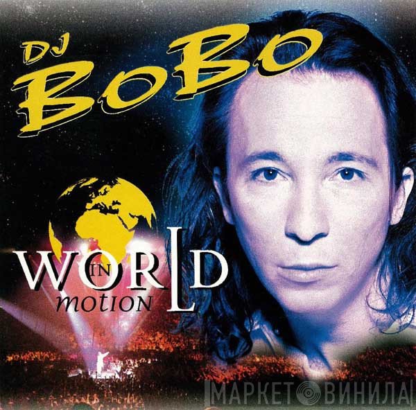 DJ BoBo  - World In Motion