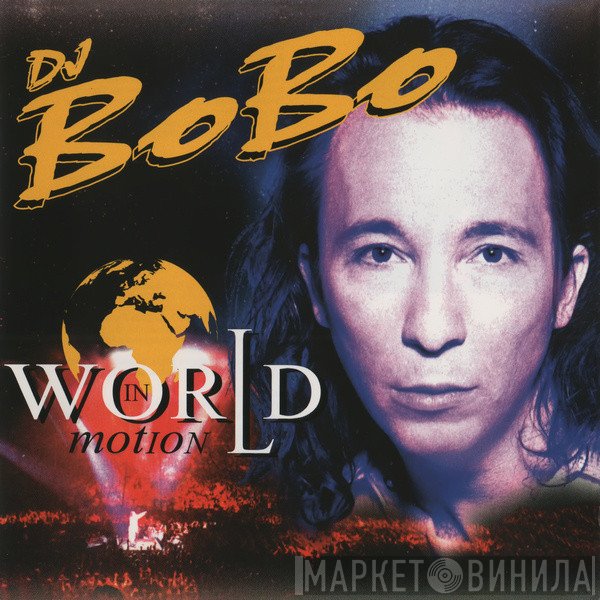 DJ BoBo  - World In Motion