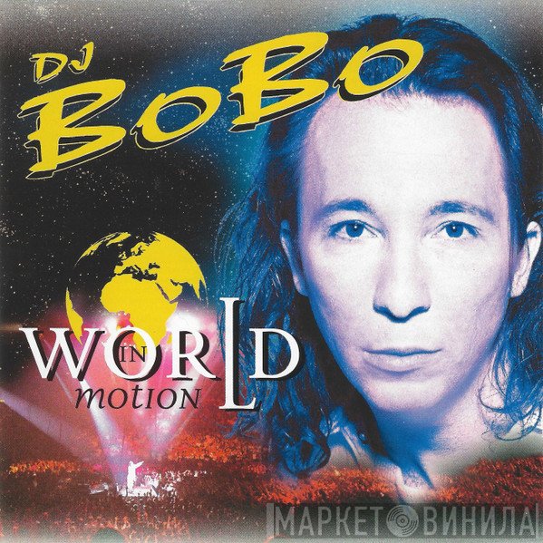DJ BoBo  - World In Motion