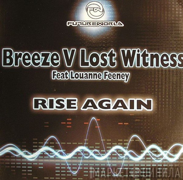 DJ Breeze V Lost Witness Feat Louanne Feeney  - Rise Again