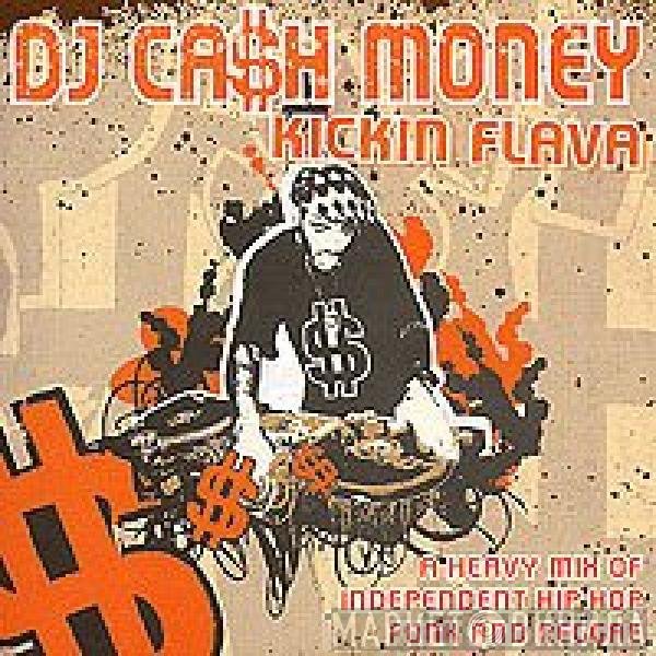 DJ Cash Money - Kickin Flava