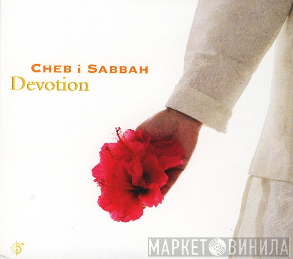 DJ Cheb I Sabbah  - Devotion