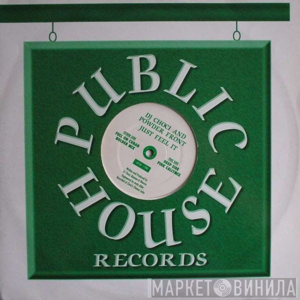 DJ Choci & The Powder Front - Just Feel It