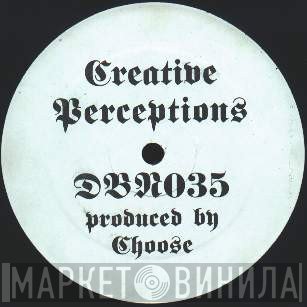 DJ Choose  - Creative Perceptions