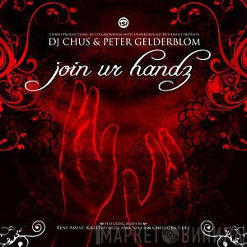 DJ Chus & Peter Gelderblom  - Join Ur Handz