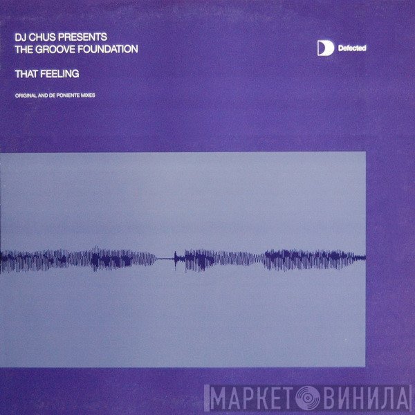 DJ Chus, Groove Foundation - That Feeling