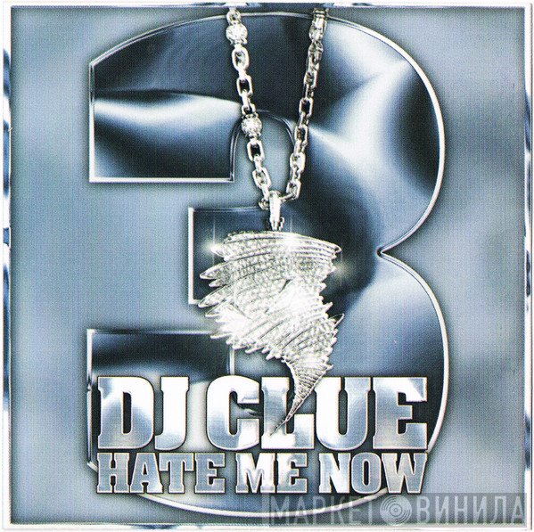 DJ Clue - Hate Me Now Pt. 3