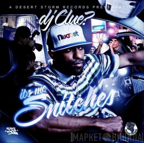 DJ Clue - It's Me Snitches