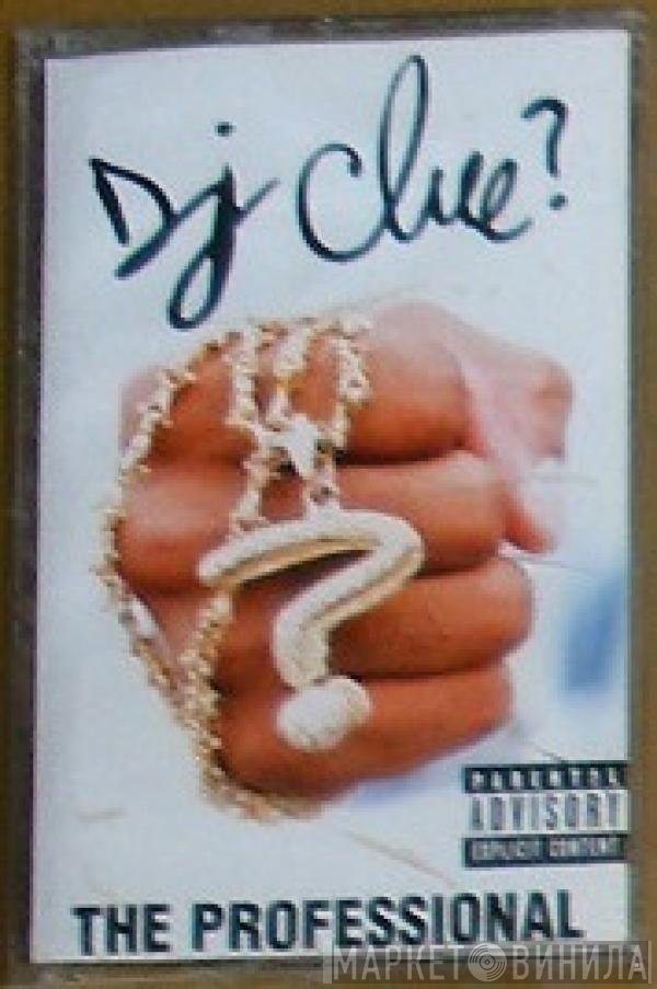 DJ Clue  - The Professional