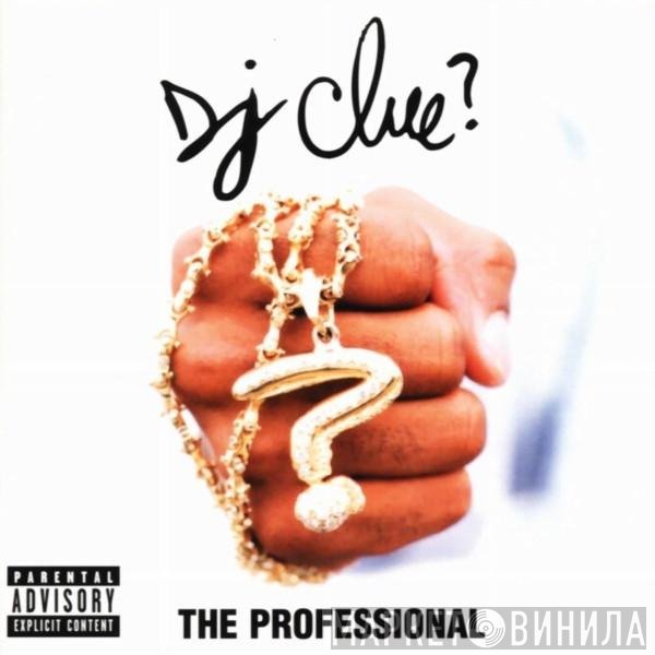 DJ Clue  - The Professional