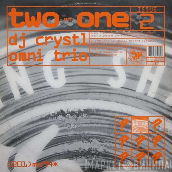 DJ Crystl / Omni Trio  - Two On One Issue 2
