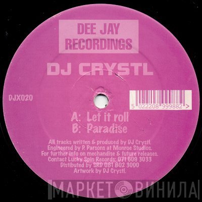 DJ Crystl  - Paradise / Let It Roll