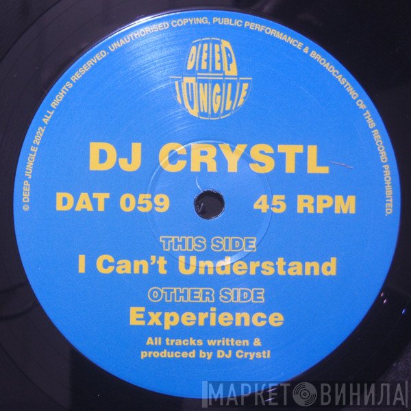 DJ Crystl - Experience / I Can’t Understand