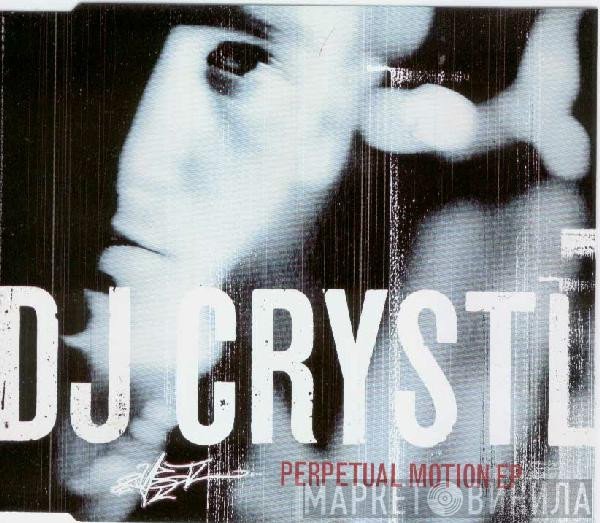 DJ Crystl - Perpetual Motion EP