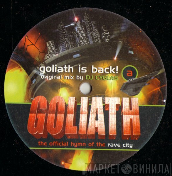 DJ Cyglas - Goliath Is Back!