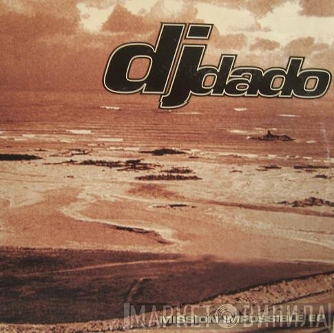 DJ Dado  - Mission Impossible EP