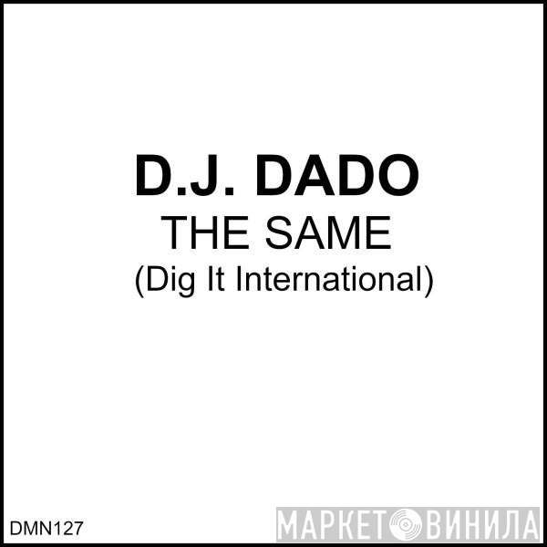 DJ Dado  - The Same