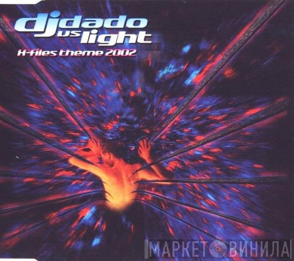 DJ Dado Vs Light   - X-Files Theme 2002