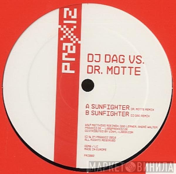 DJ Dag Vs. Dr. Motte  - Sunfighter