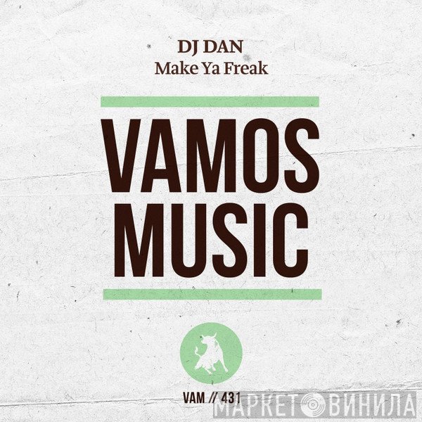 DJ Dan  - Make Ya Freak