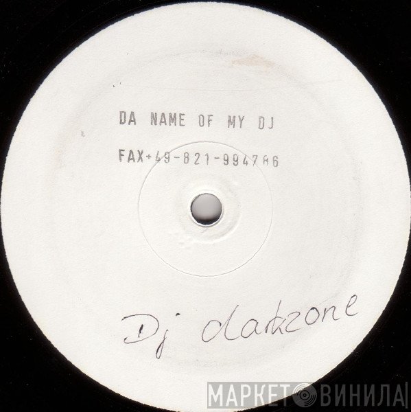 DJ Darkzone - Da Name Of My DJ