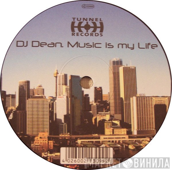 DJ Dean  - Music Is My Life